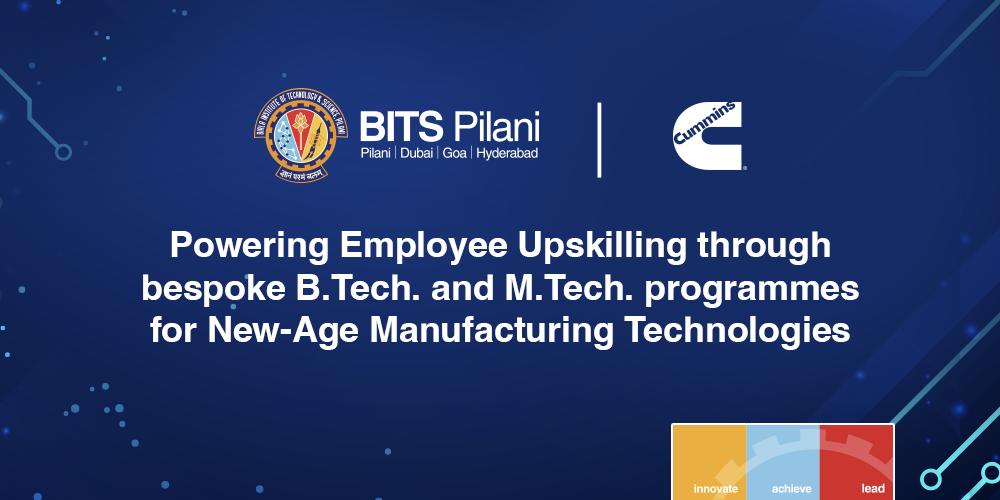 Cummins India powers Employee Upskilling in collaboration with BITS Pilani for New Age Manufacturing Technologies